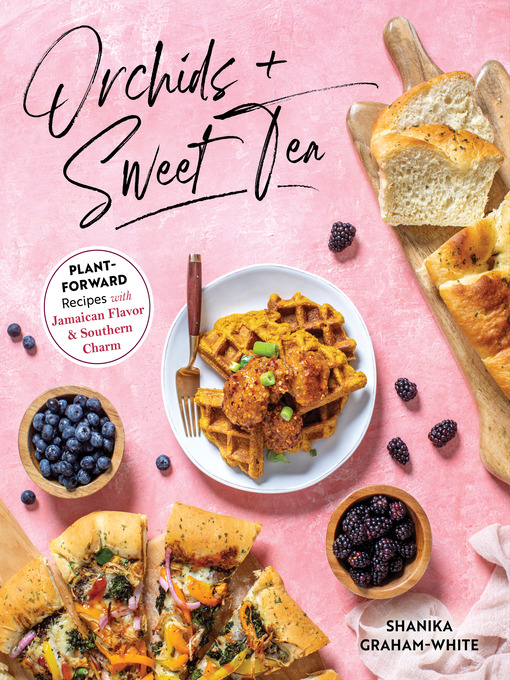 Title details for Orchids & Sweet Tea by Shanika Graham-White - Available